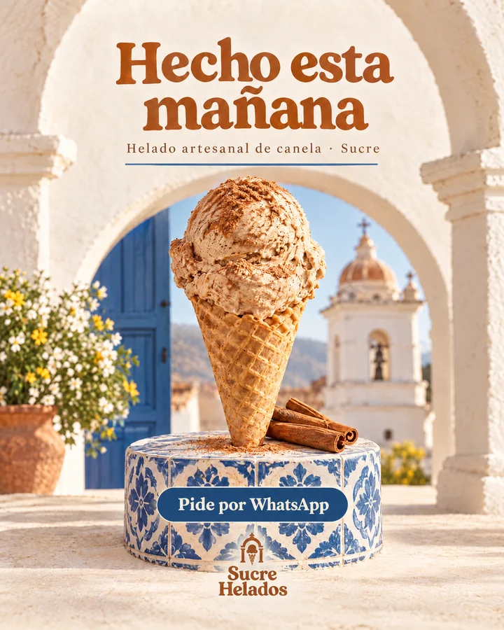 Flyer publicitario de Sucre Helados con un cono de canela sobre un pedestal de azulejos azules, frente a un arco colonial, con el título Hecho esta mañana